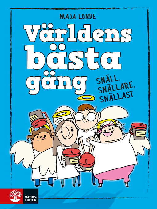 Title details for Världens bästa gäng--Snäll, snällare, snällast by Maja Lunde - Available